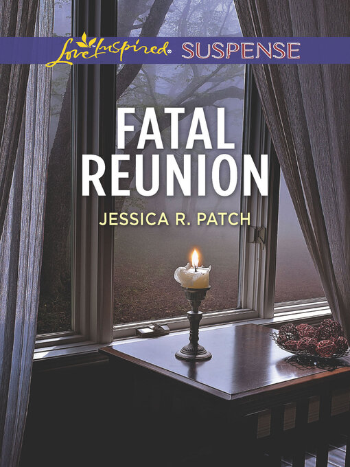 Title details for Fatal Reunion by Jessica R. Patch - Available
